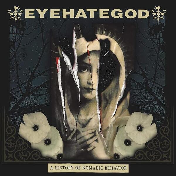 EyeHateGod – A History Of Nomadic Behavior