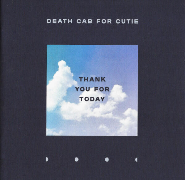 Death Cab For Cutie – Thank You For Today