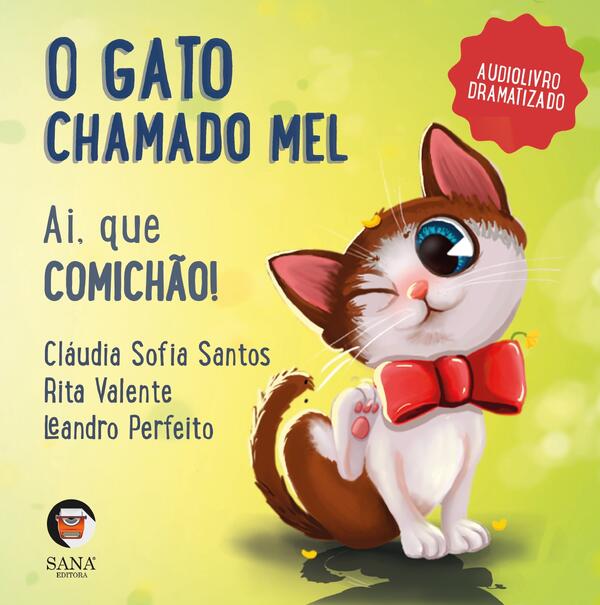 C. S. Santos, R.Valente, L. Perfeito - O Gato Chamado Mel - Ai, que Comichão!