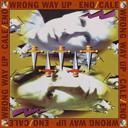 Eno / Cale – Wrong Way Up