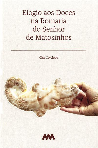 Olga Cavaleiro, P. Calisto - Elogio aos Doces na Romaria do Senhor de Matosinhos