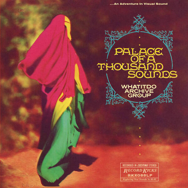 Whatitdo Archive Group – Palace Of A Thousand Sounds