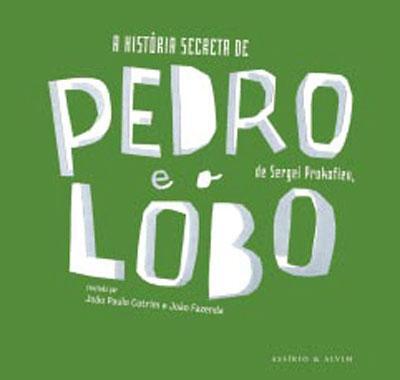 Sergei Prokofiev - A História Secreta de Pedro e o Lobo