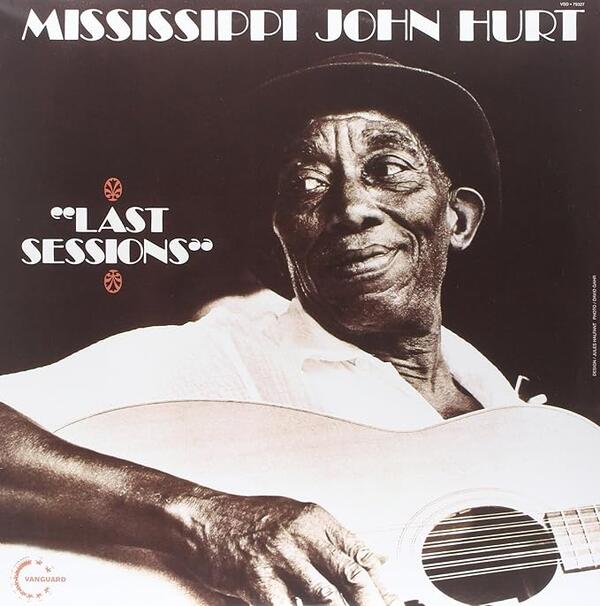 Mississippi John Hurt – Last Sessions
