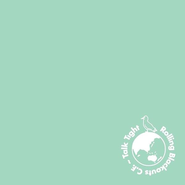 Rolling Blackouts Coastal Fever – Talk Tight