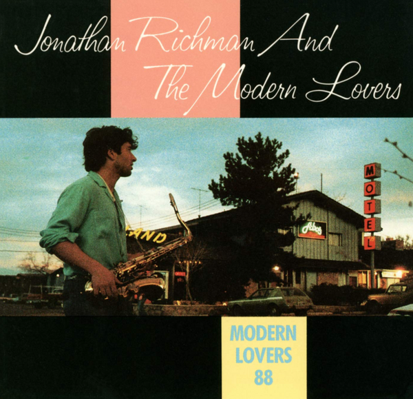 Jonathan Richman And The Modern Lovers – Modern Lovers 88