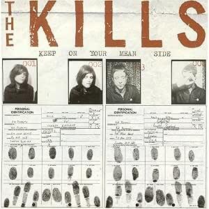 The Kills – Keep On Your Mean Side