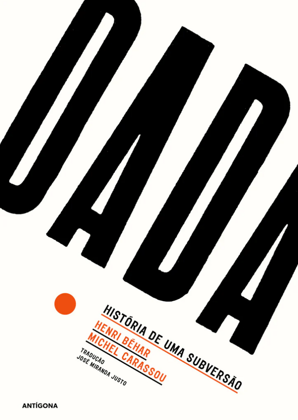 Michel Carassou, Henri Béhar - Dada História de uma Subversão