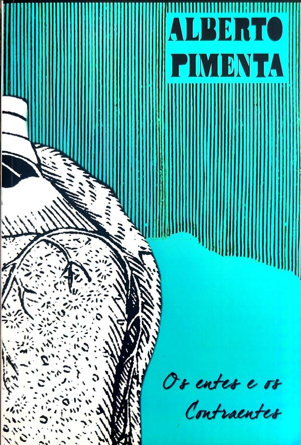 Alberto Pimenta - Os Entes e os Contraentes