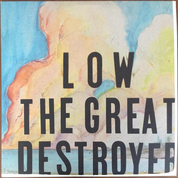 Low - The Great Destroyer