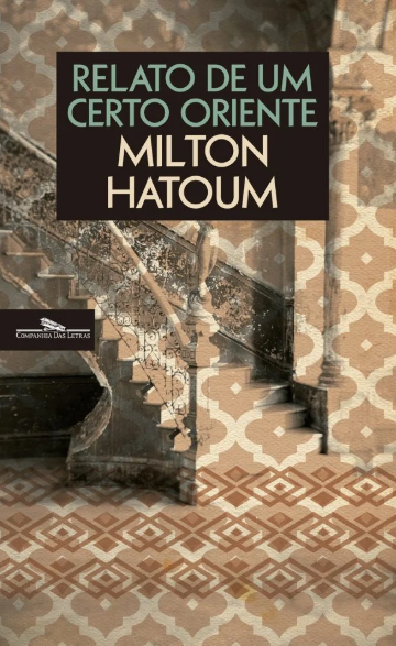 Milton Hatoum - Relato de um Certo Oriente