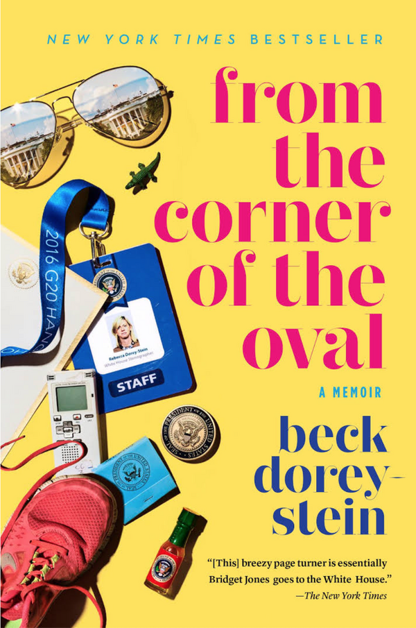 Beck Dorey-Stein - From the Corner of the Oval: A Memoir (EN)