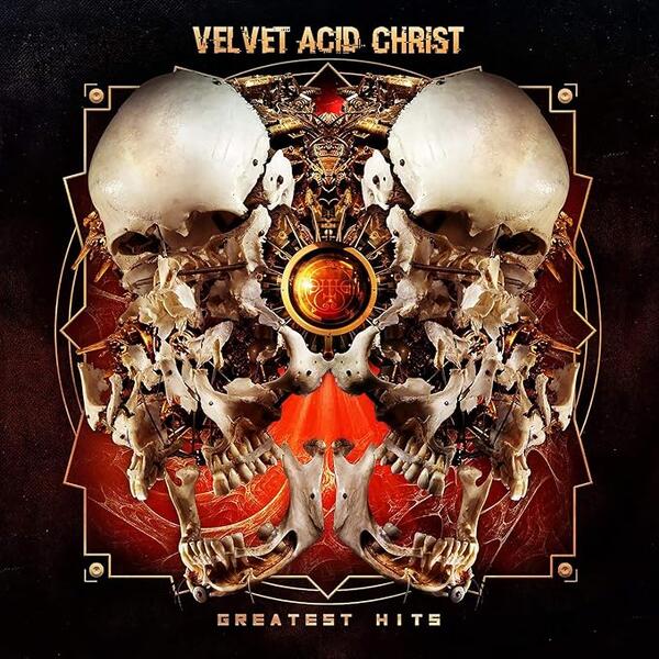 Velvet Acid Christ – Greatest Hits