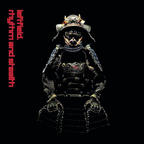 Leftfield – Rhythm And Stealth