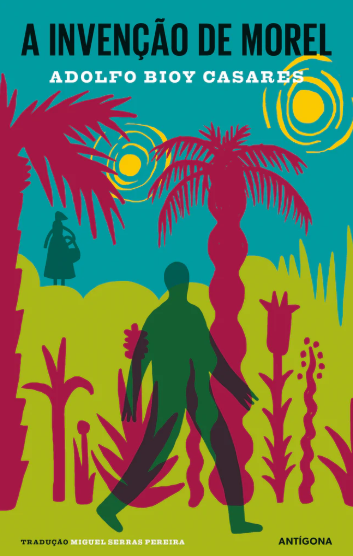 Adolfo Bioy Casares - A Invenção de Morel