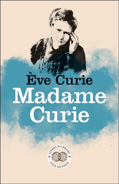 Eve Curie - Madame Curie