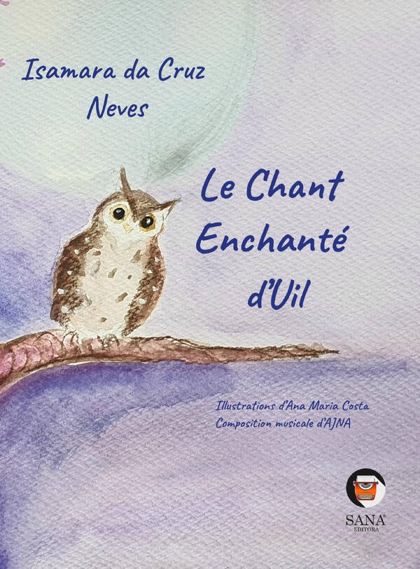 Isamara da Cruz Neves - Le Chant Enchanté d'Uil (FR)
