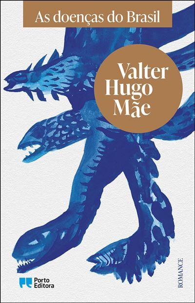 Valter Hugo Mãe - As doenças do Brasil