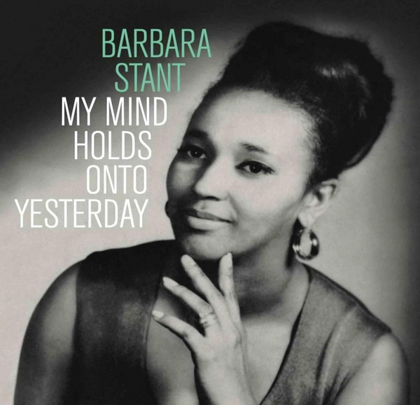 Barbara Stant - My Mind Holds Onto Yesterday