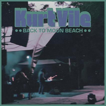 Kurt Vile – Back To Moon Beach (EP)