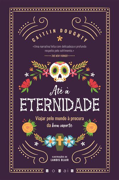 Caitlin Doughty - Até à Eternidade