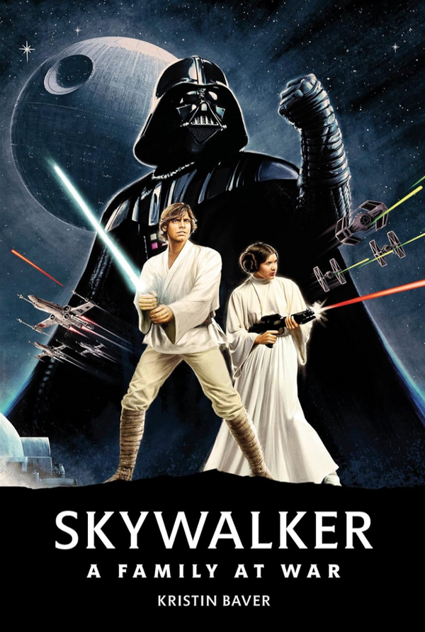Kristin Baver - Skywalker: A Family At War (EN)