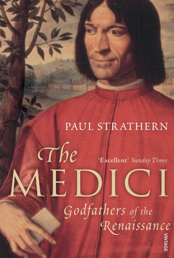 Paul Strathern - The Medici: Godfathers of the Renaissance (EN)
