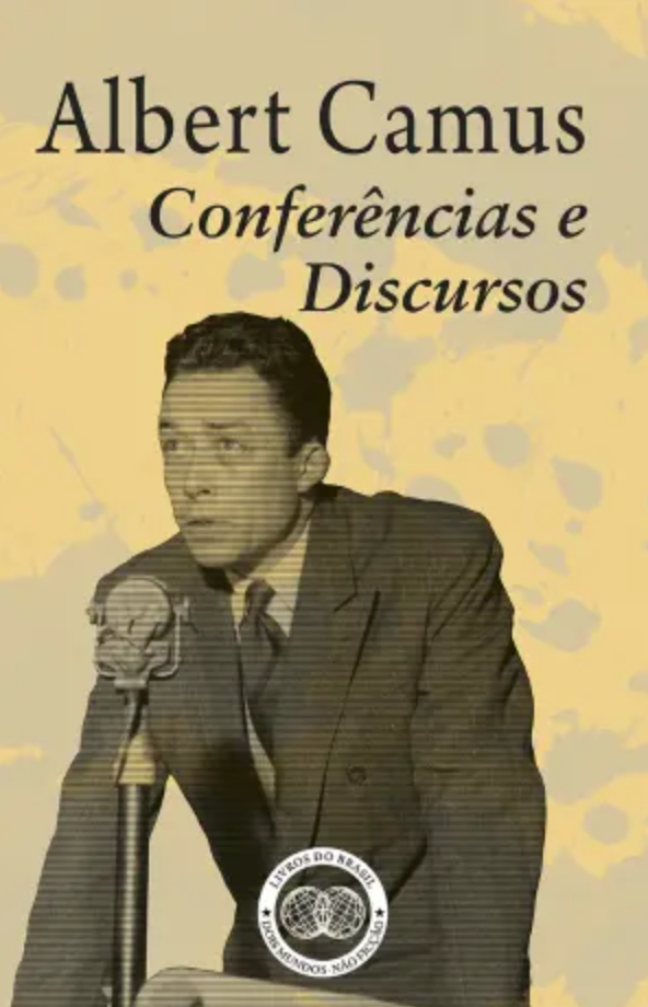 Albert Camus - Conferências e Discursos