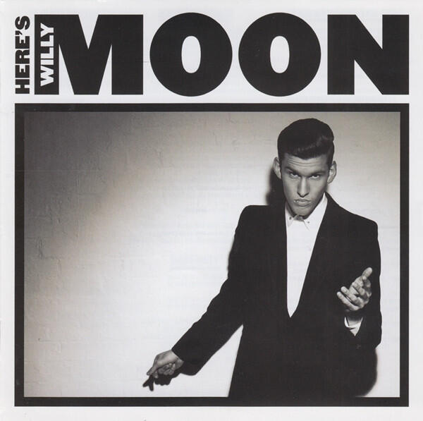 Willy Moon – Heres Willy Moon