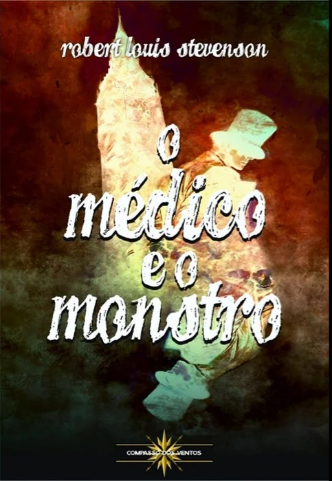 Robert Louis Stevenson - O Médico e o Monstro (Ed. Bilingue)