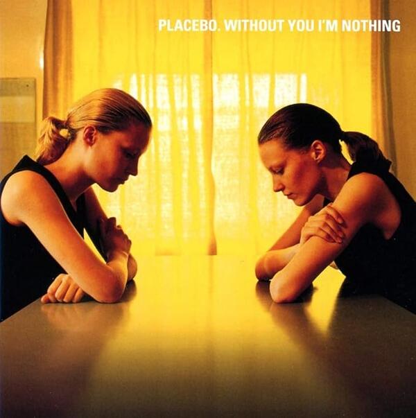 Placebo – Without You I'm Nothing