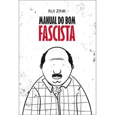 Rui Zink - Manual do Bom Fascista