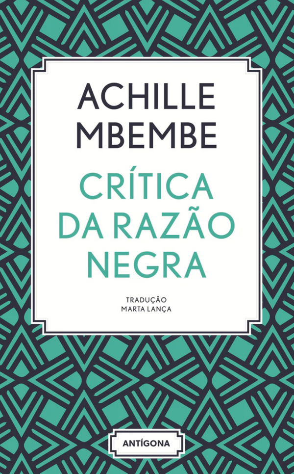 Achille Mbembe - Crítica da Razão Negra