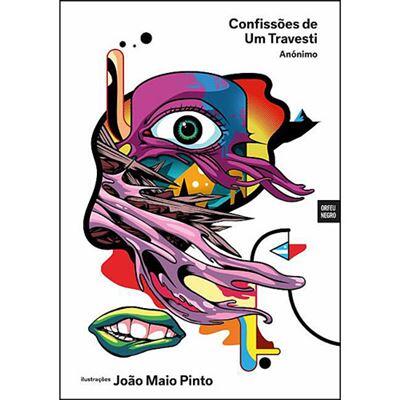 Anónimo e João Maio Pinto - Confissões de um Travesti