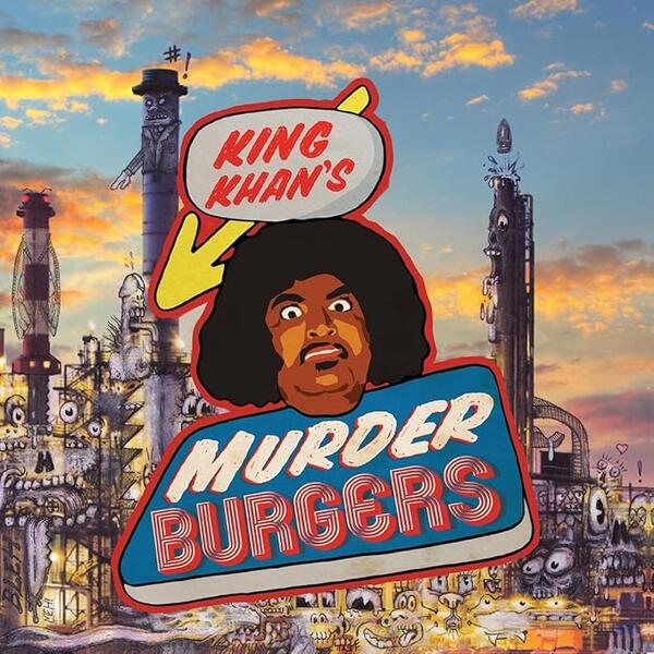 King Khan - King Khans Murder Burgers