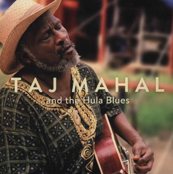 Taj Mahal And The Hula Blues