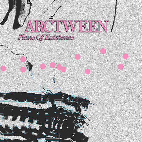 Arctween - Plane Of Existence