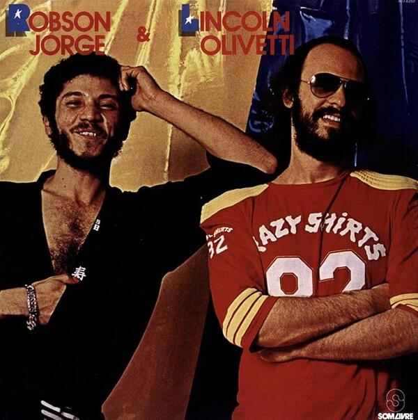 Robson Jorge & Lincoln Olivetti – Robson Jorge & Lincoln Olivetti