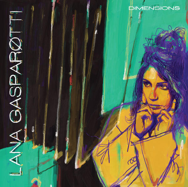 Lana Gasparøtti - Dimensions