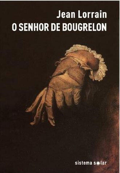 Jean Lorrain - O Senhor de Bougrelon