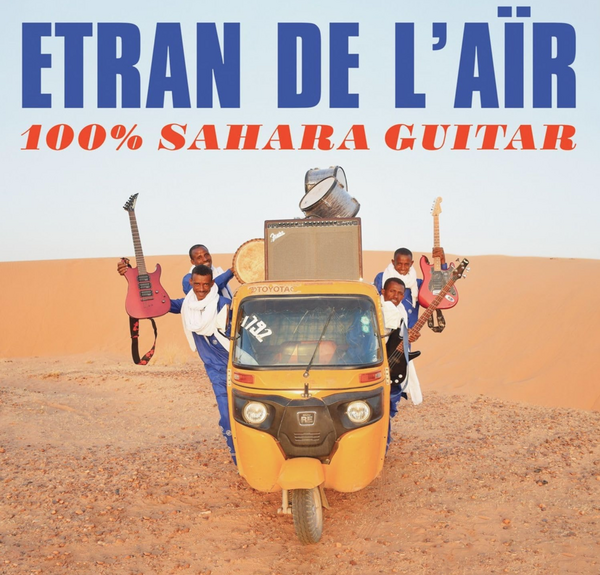 Etran De L'Aïr – 100% Sahara Guitar