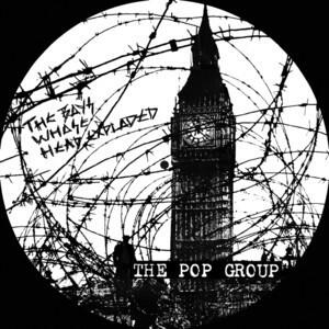 The Pop Group - The Boys Whose Head Exploded 