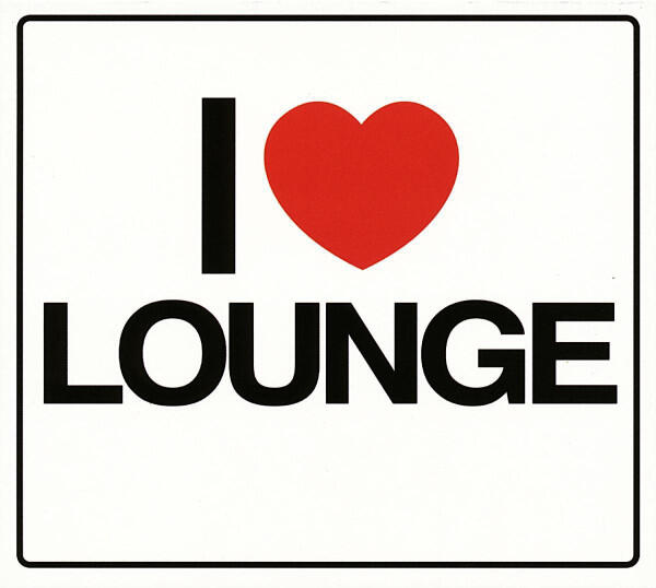 Various – I Love Lounge