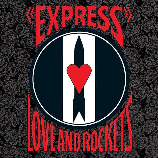 Love And Rockets – Express