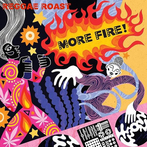 Reggae Roast – More Fire!
