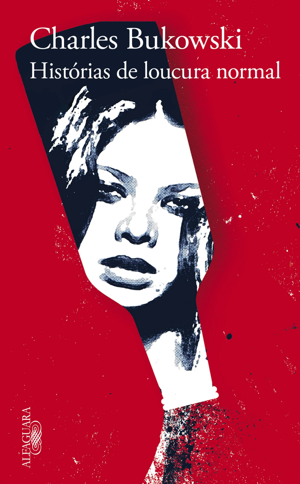 Charles Bukowski - Histórias de Loucura Normal
