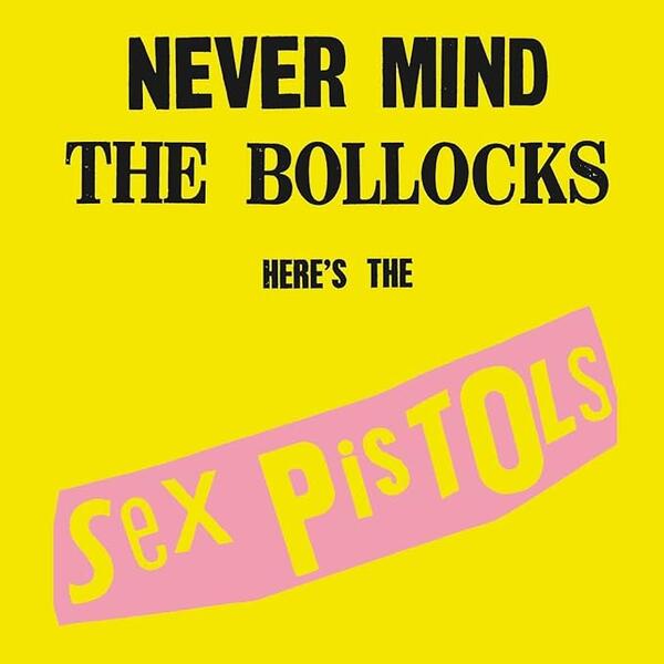 Sex Pistols – Never Mind The Bollocks Heres The Sex Pistols