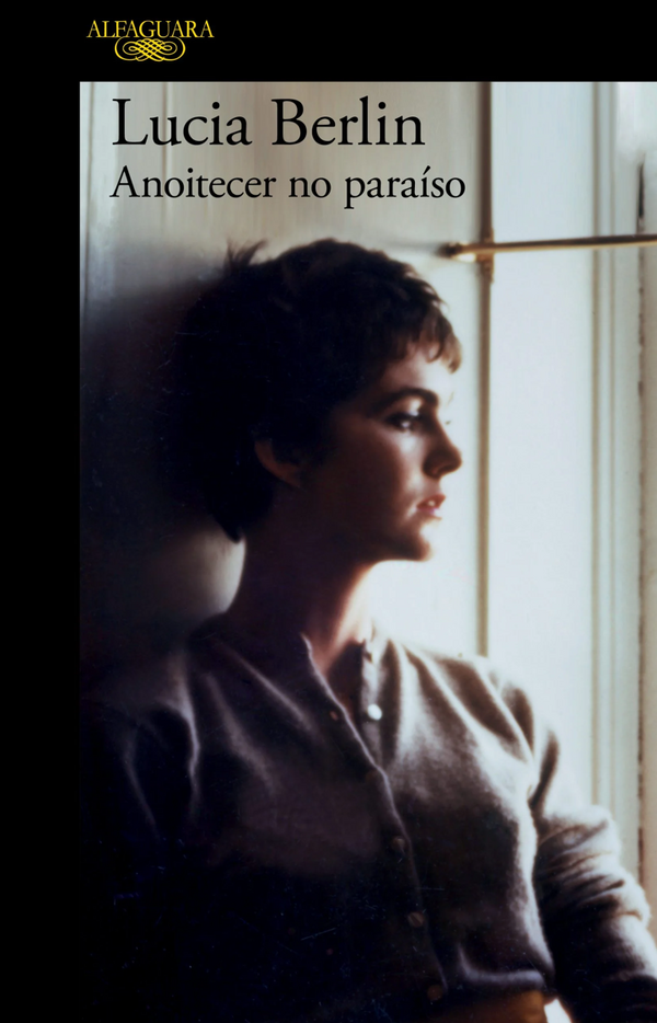 Lucia Berlin - Anoitecer no Paraíso