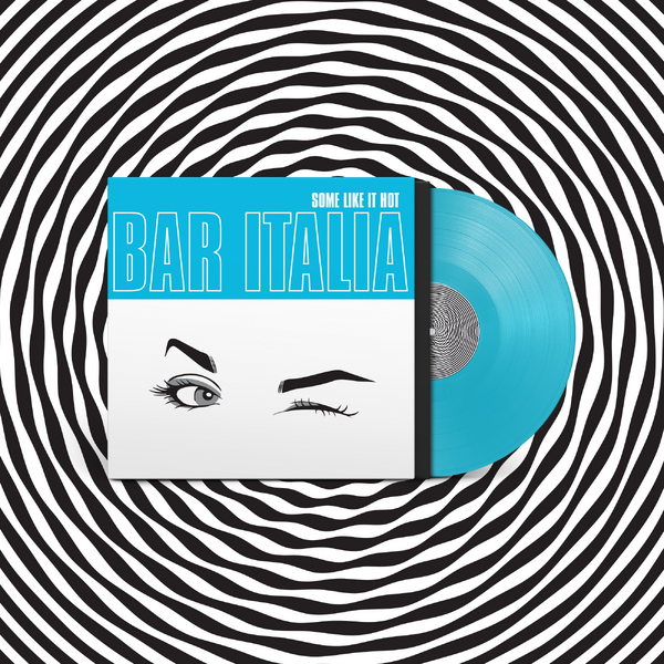 Bar Italia - Some Like It Hot (Indies)