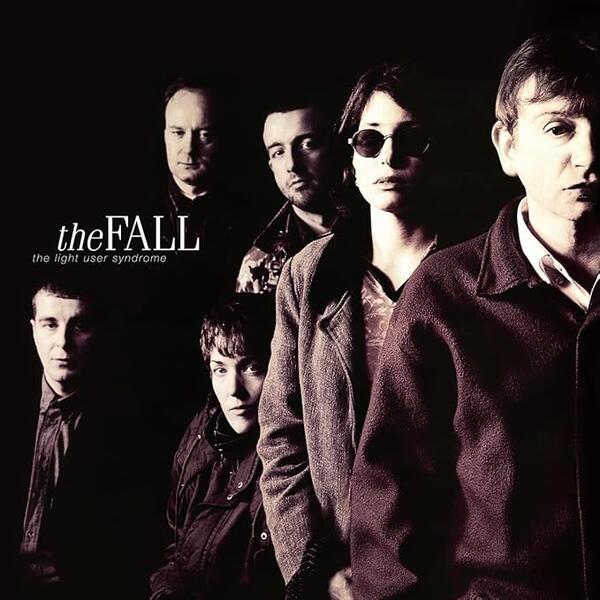 The Fall – The Light User Syndrome-